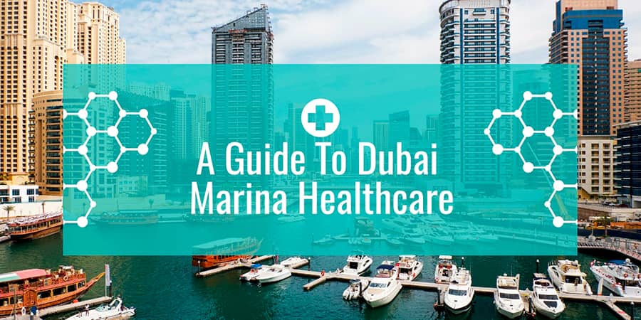 A Guide To Dubai Marina Healthcare