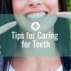 Tips for Caring for Teeth