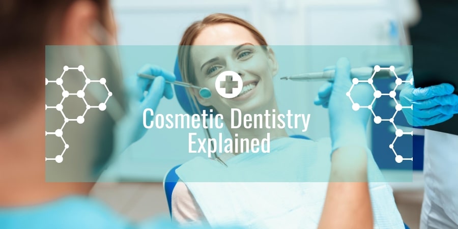 Cosmetic Dentistry Explained