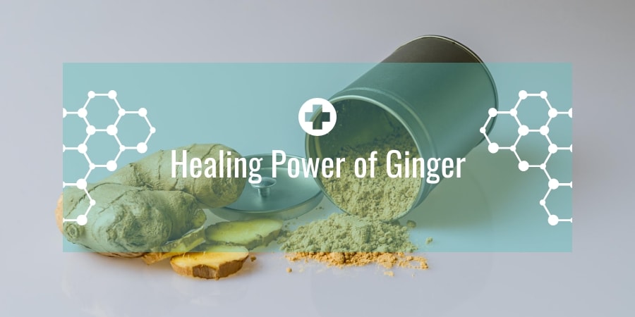 Healing Power of Ginger
