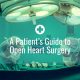 A Patient’s Guide to Open Heart Surgery
