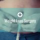 Weight Loss Surgery